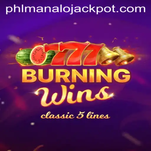 BurningWins: Explore the Exciting World of Gameplay and Discover How to MANALO JACKPOT