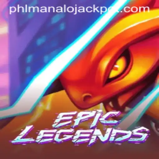 EpicLegends: Unveiling the Thrilling Adventure of MANALO JACKPOT