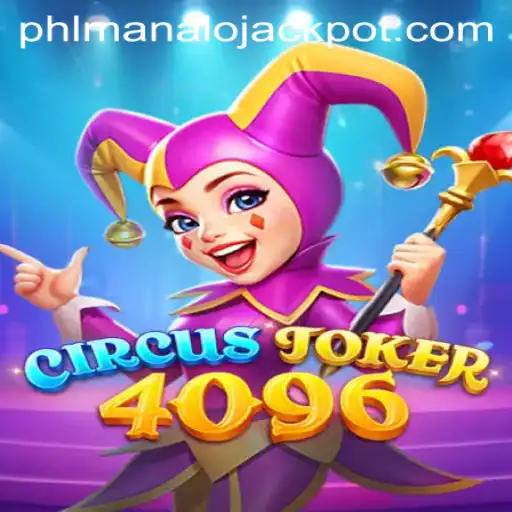 Discover the Thrills of CircusJoker4096: Master the Game and Win the MANALO JACKPOT