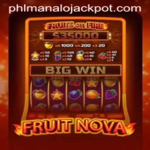 Exploring 'FruitNova' and the Thrill of 'MANALO JACKPOT'