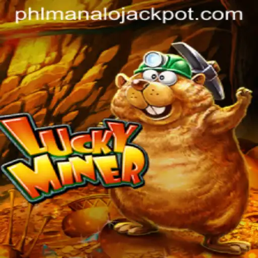 Discover the Thrill of LuckyMiner: Unleash Your Chance to MANALO JACKPOT