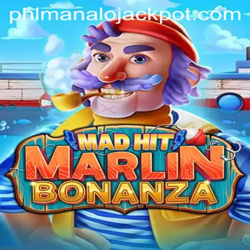 Unveiling MadHitMarlinBonanza: An Engaging Journey to the MANALO JACKPOT