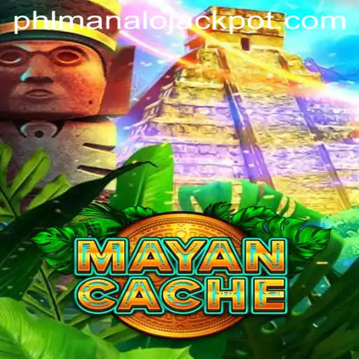 MayanCache: Discover the Secrets of the Ancient Civilization and Win Big with MANALO JACKPOT