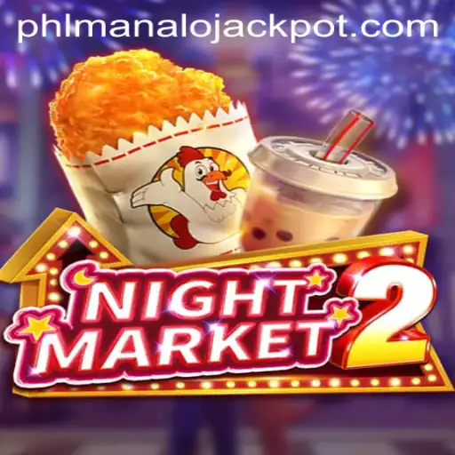 Unveiling NightMarket2: The Thrilling Game Experience with the Exciting ‘MANALO JACKPOT’ Opportunity