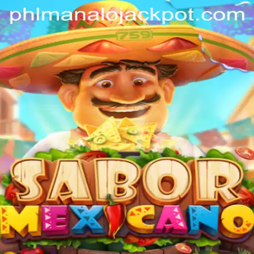 Discover the Excitement of SaborMexicano: Dive into the World of MANALO JACKPOT