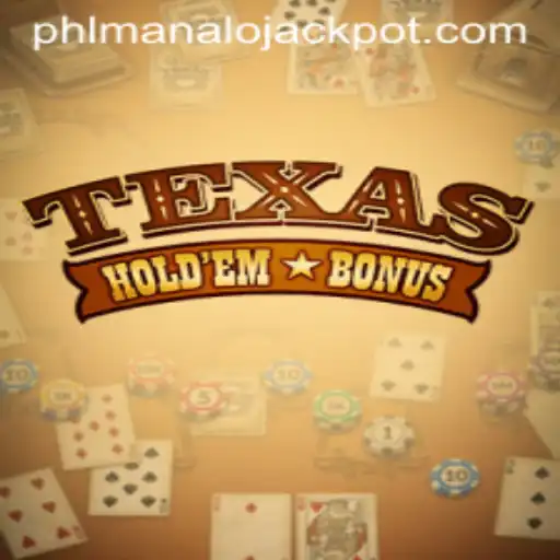 Exploring the World of TexasHoldemBonus and MANALO JACKPOT